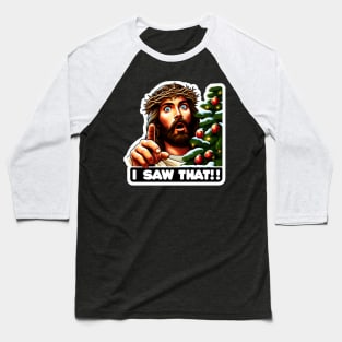 I SAW THAT Jesus meme Crown of Thorns Christmas Tree Baseball T-Shirt